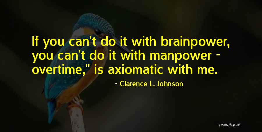 Botanist And Barrel Quotes By Clarence L. Johnson Botanist And Barrel Quotes By Clarence L. Johnson