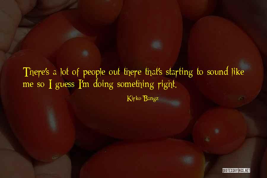 Botanists Guild Quotes By Kirko Bangz Botanists Guild Quotes By Kirko Bangz