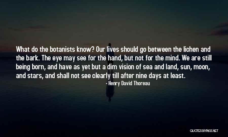 Botanists Quotes By Henry David Thoreau