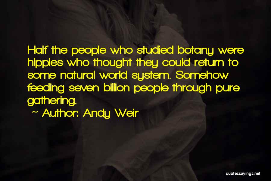 Botany Quotes By Andy Weir