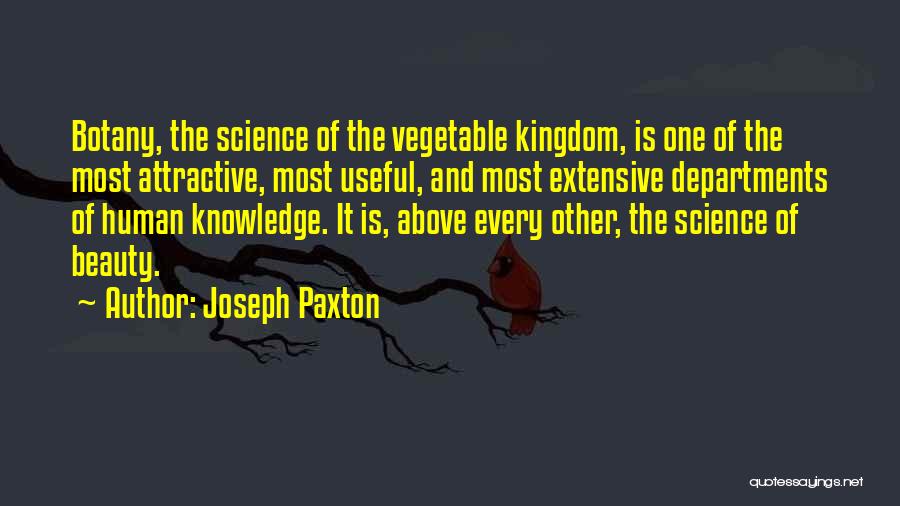 Botany Quotes By Joseph Paxton