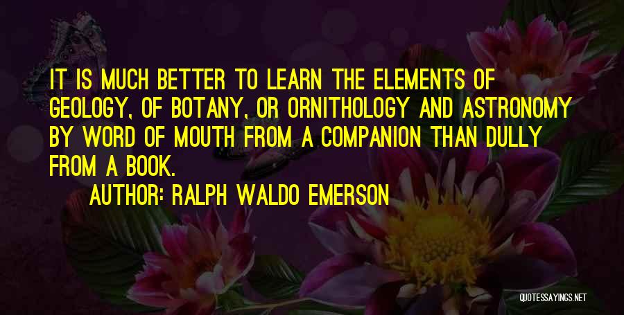 Botany Quotes By Ralph Waldo Emerson