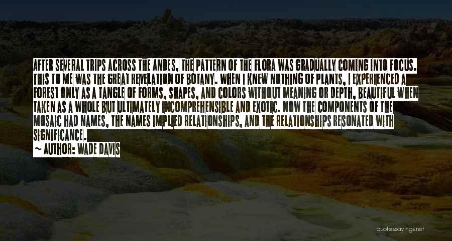 Botany Quotes By Wade Davis