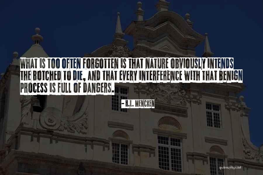 Botched By Nature Quotes By H.L. Mencken Botched By Nature Quotes By H.L. Mencken