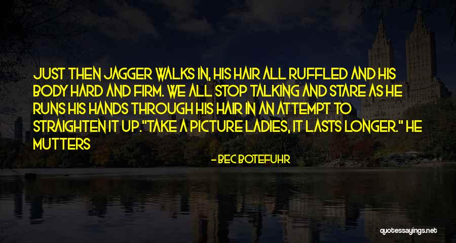 Botefuhr Quotes By Bec Botefuhr Botefuhr Quotes By Bec Botefuhr