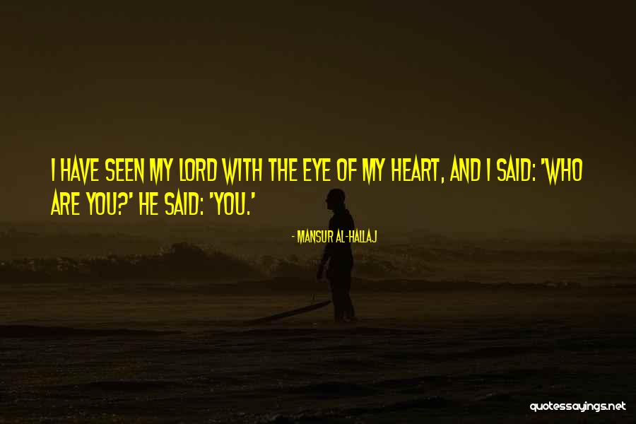 Botero Mona Quotes By Mansur Al-Hallaj Botero Mona Quotes By Mansur Al-Hallaj