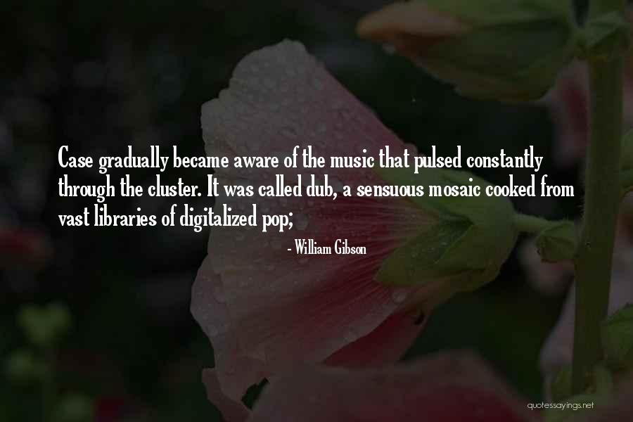 Botezatu Ioana Quotes By William Gibson Botezatu Ioana Quotes By William Gibson