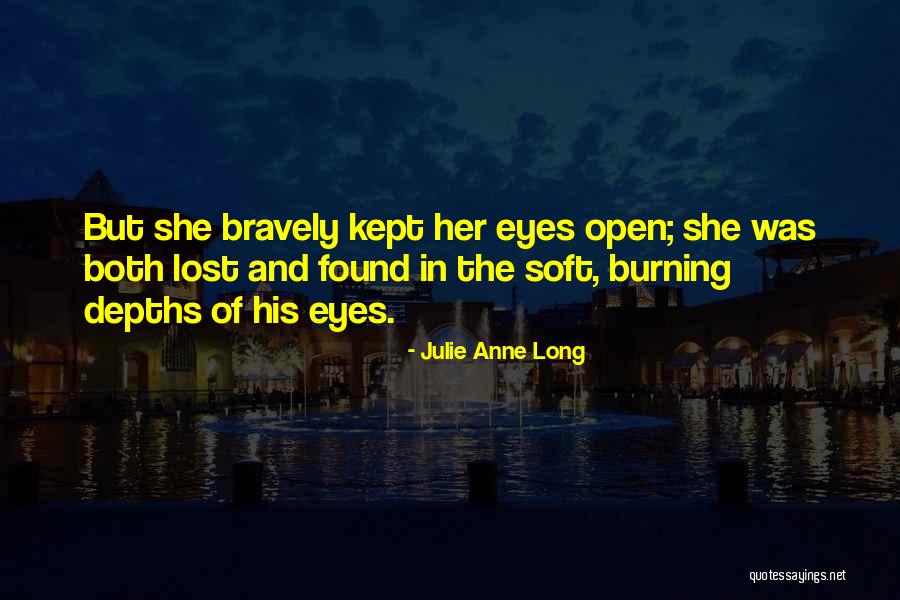 Both Eyes Open Quotes By Julie Anne Long Both Eyes Open Quotes By Julie Anne Long