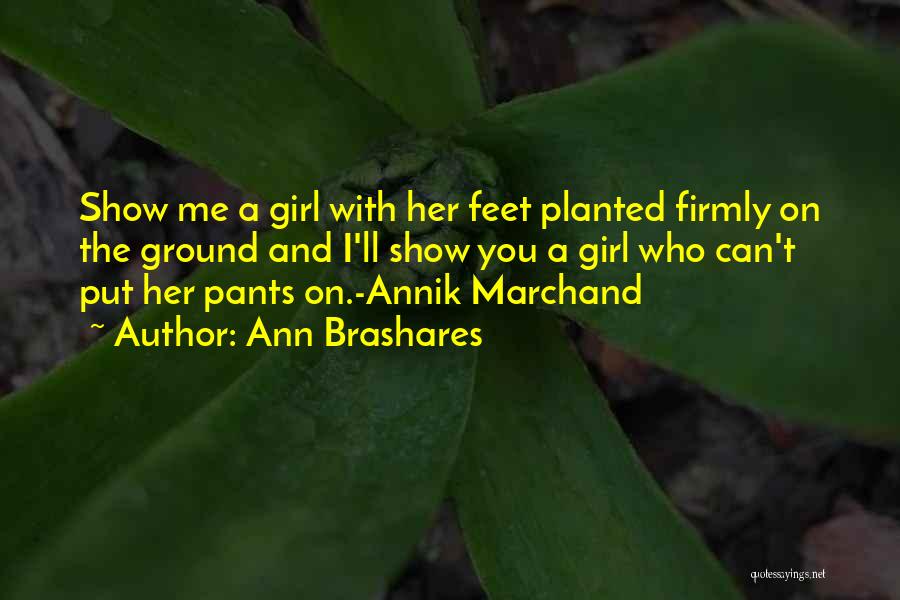 Both Feet On The Ground Quotes By Ann Brashares