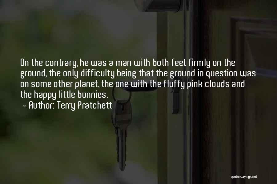 Both Feet On The Ground Quotes By Terry Pratchett