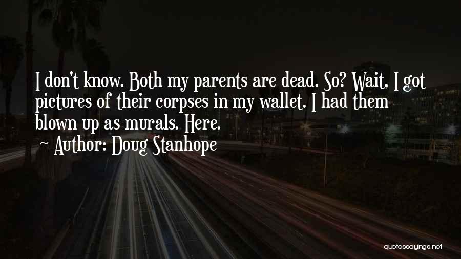 Both Parents Dead Quotes By Doug Stanhope