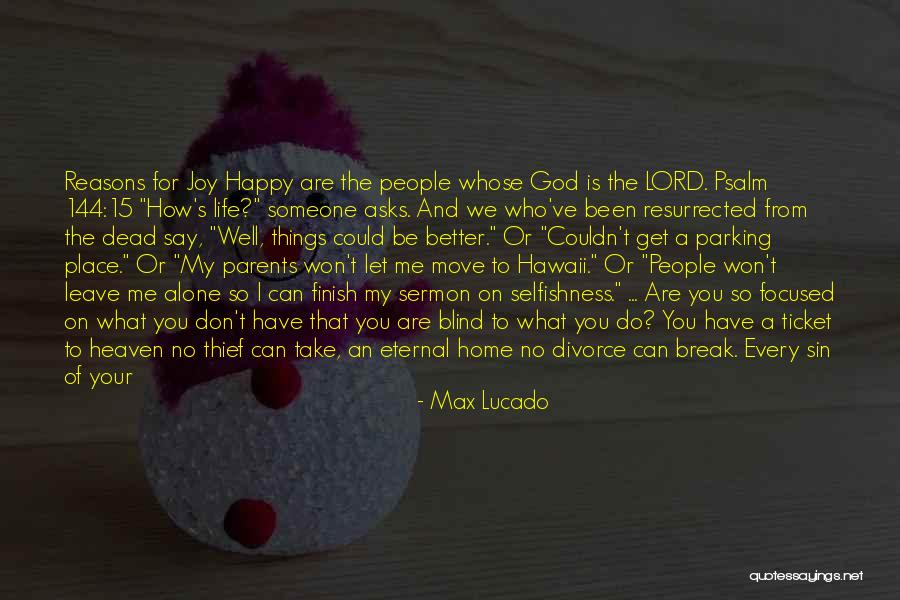 Both Parents Dead Quotes By Max Lucado