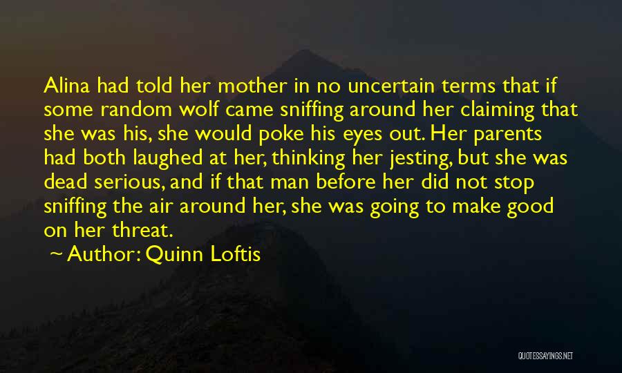 Both Parents Dead Quotes By Quinn Loftis