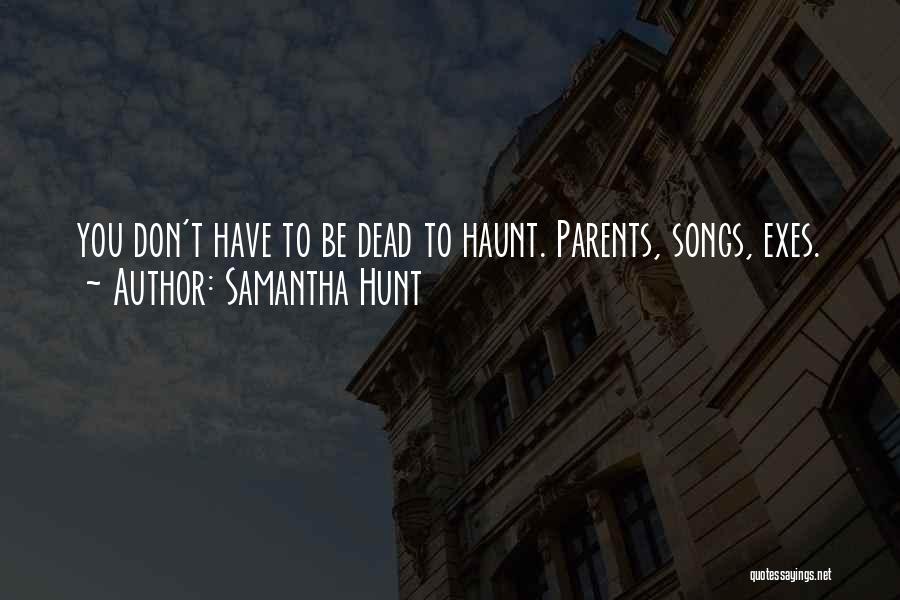 Both Parents Dead Quotes By Samantha Hunt