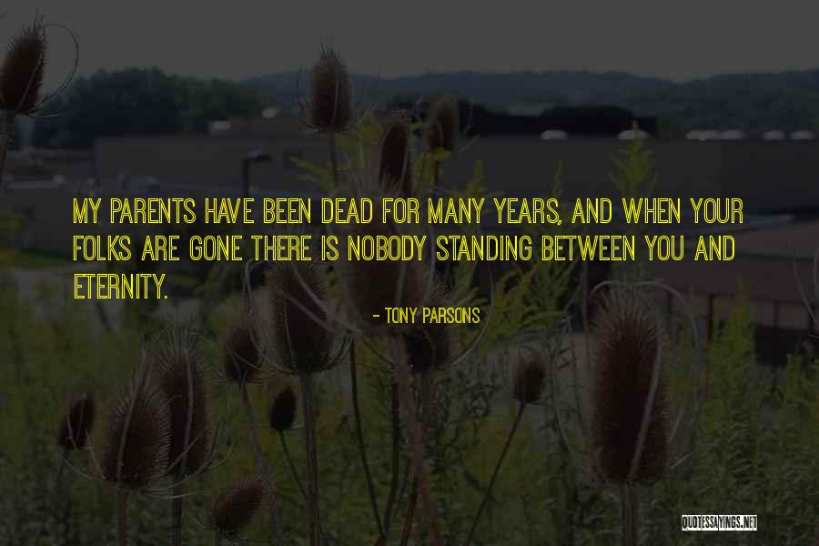 Both Parents Dead Quotes By Tony Parsons