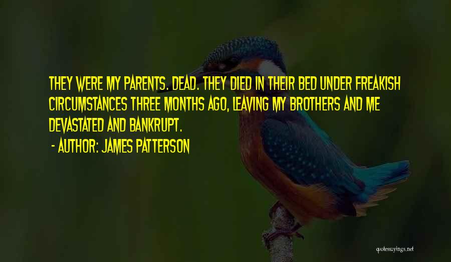 Both Parents Died Quotes By James Patterson