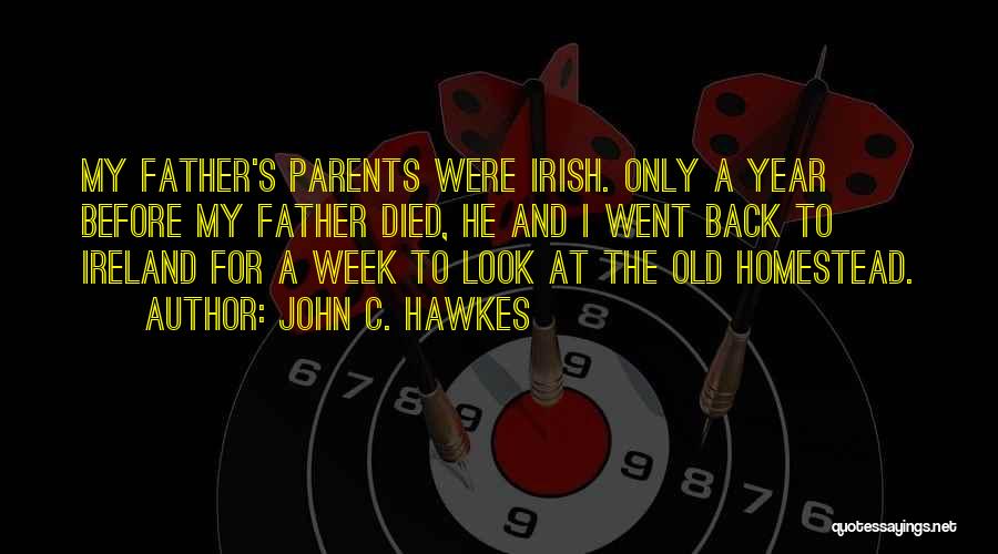 Both Parents Died Quotes By John C. Hawkes