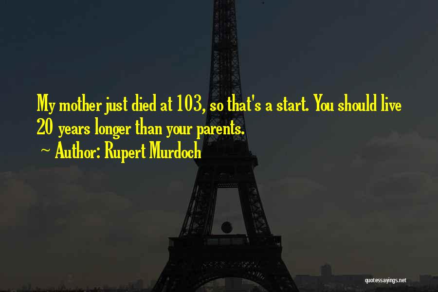 Both Parents Died Quotes By Rupert Murdoch