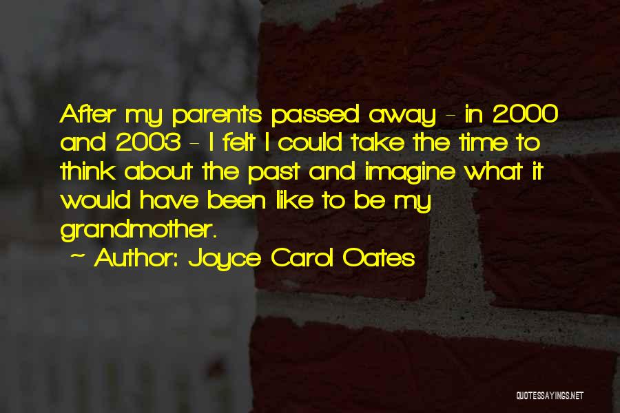 Both Parents Passed Away Quotes By Joyce Carol Oates