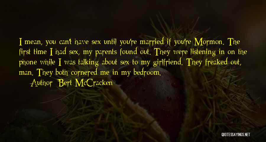 Both Parents Quotes By Bert McCracken