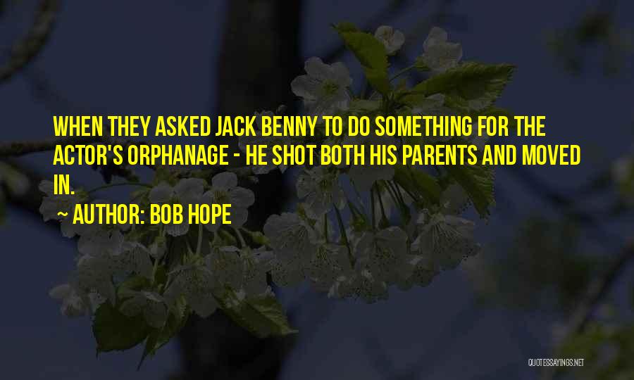 Both Parents Quotes By Bob Hope