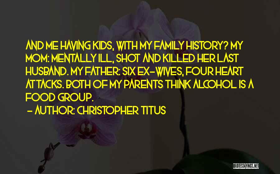 Both Parents Quotes By Christopher Titus