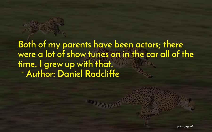 Both Parents Quotes By Daniel Radcliffe