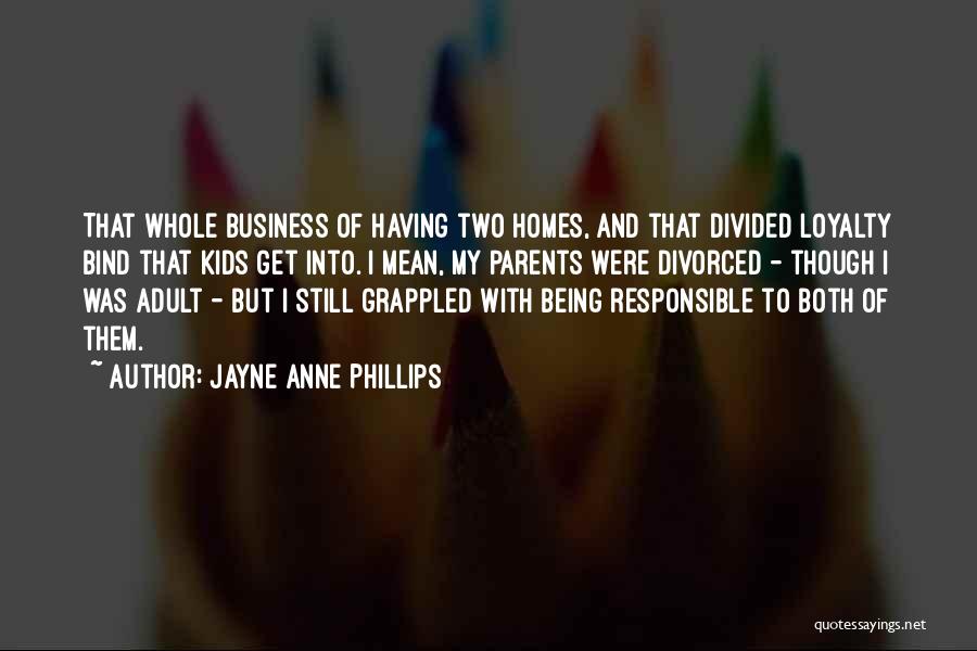 Both Parents Quotes By Jayne Anne Phillips