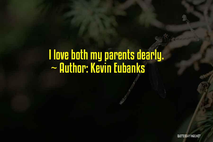 Both Parents Quotes By Kevin Eubanks