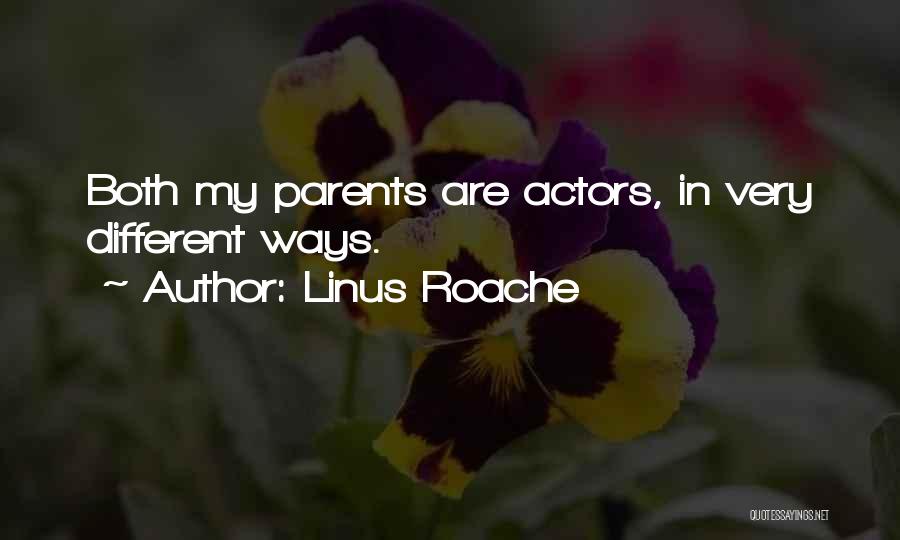 Both Parents Quotes By Linus Roache