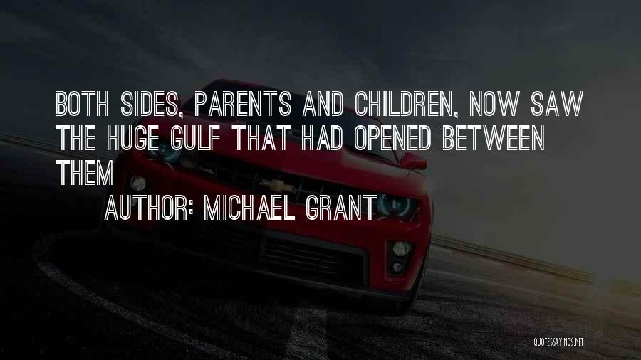 Both Parents Quotes By Michael Grant