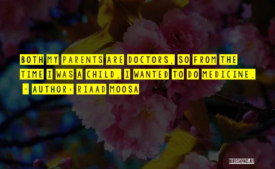 Both Parents Quotes By Riaad Moosa