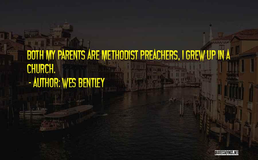 Both Parents Quotes By Wes Bentley