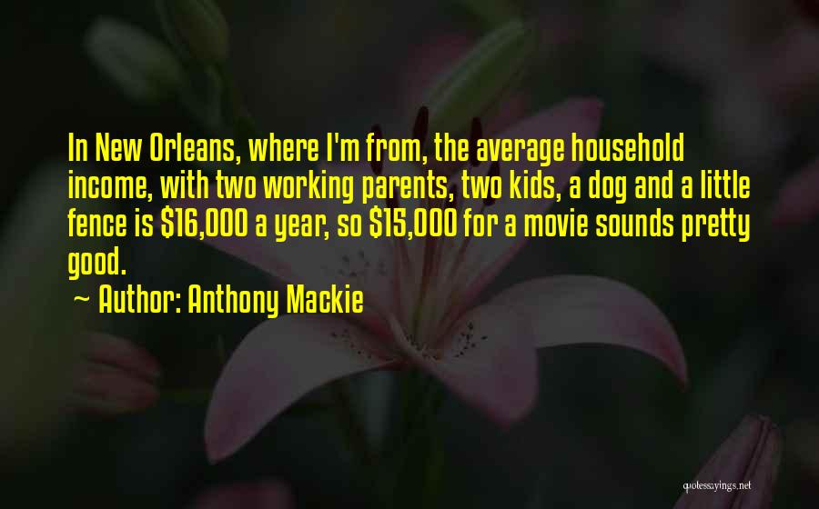 Both Parents Working Quotes By Anthony Mackie