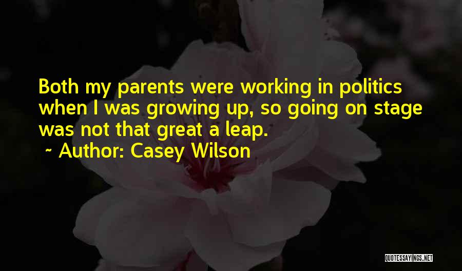 Both Parents Working Quotes By Casey Wilson