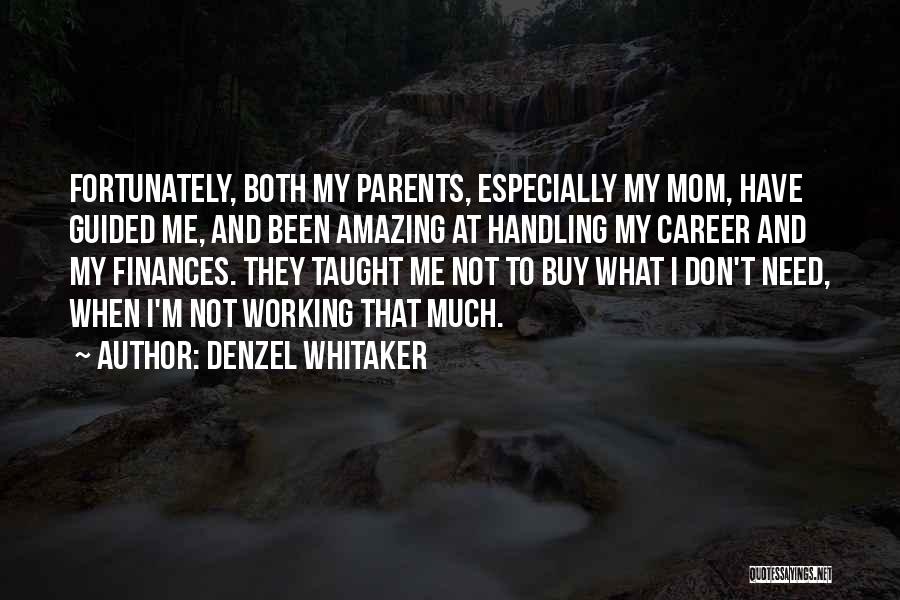 Both Parents Working Quotes By Denzel Whitaker