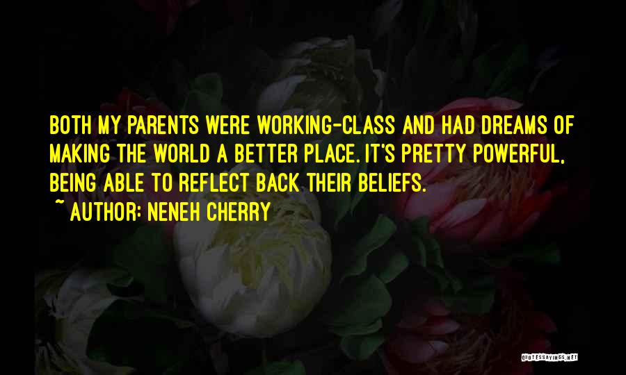 Both Parents Working Quotes By Neneh Cherry