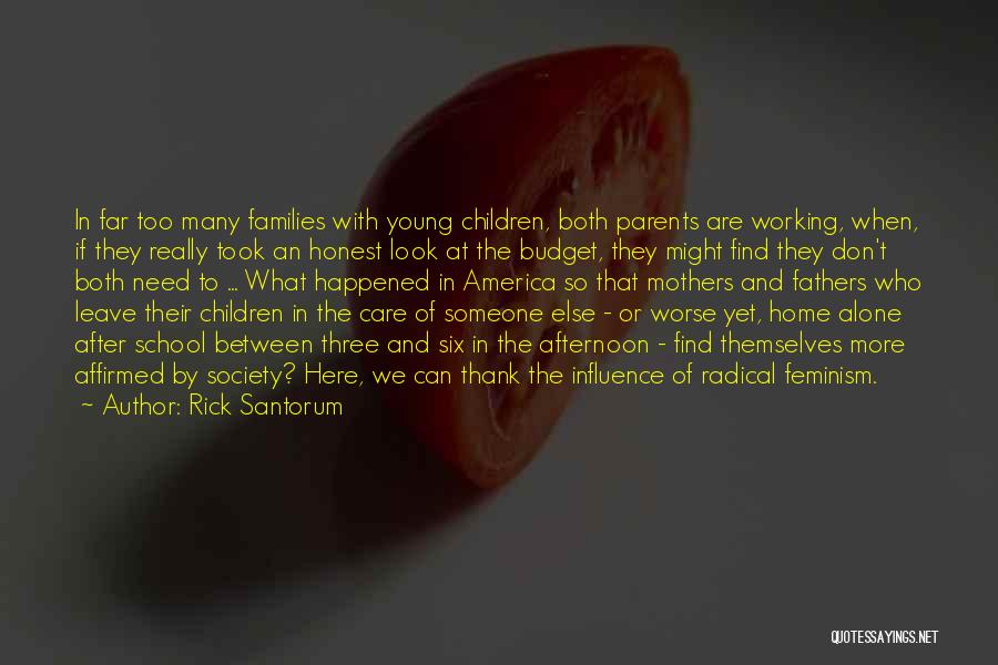 Both Parents Working Quotes By Rick Santorum