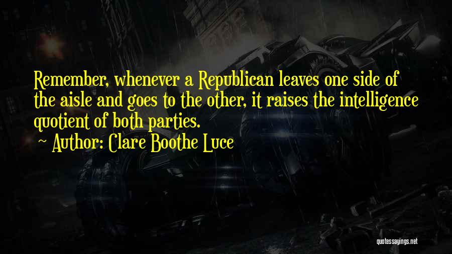 Both Side Quotes By Clare Boothe Luce