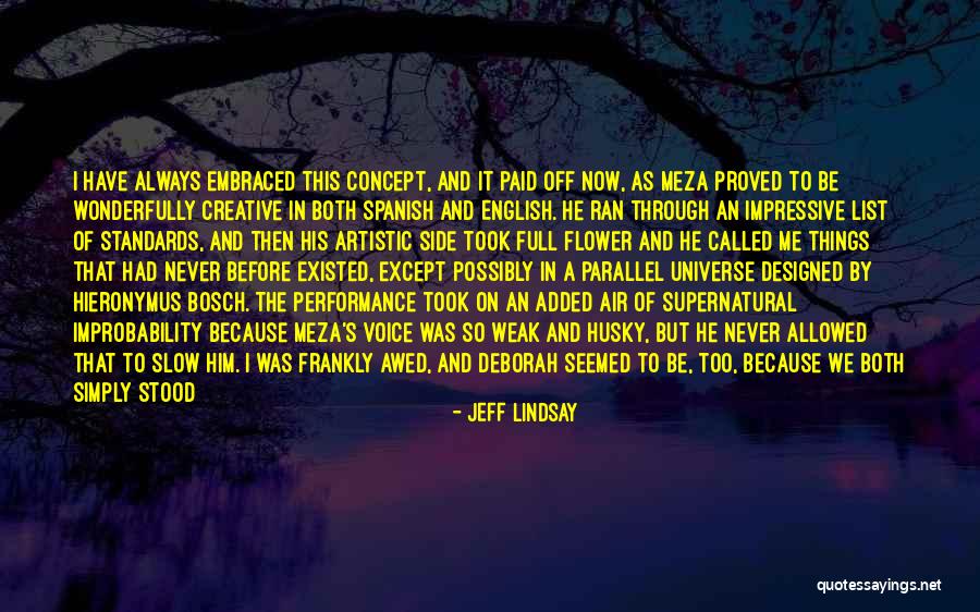 Both Side Quotes By Jeff Lindsay Both Side Quotes By Jeff Lindsay