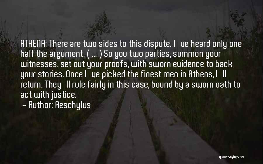 Both Sides Of An Argument Quotes By Aeschylus