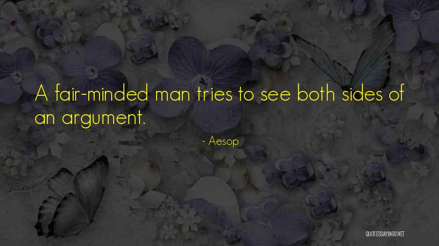 Both Sides Of An Argument Quotes By Aesop