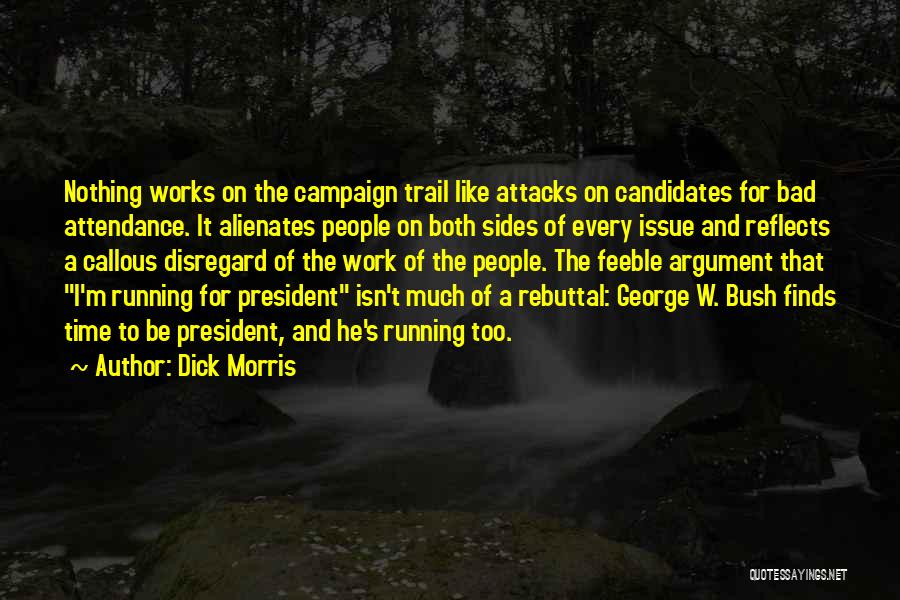 Both Sides Of An Argument Quotes By Dick Morris