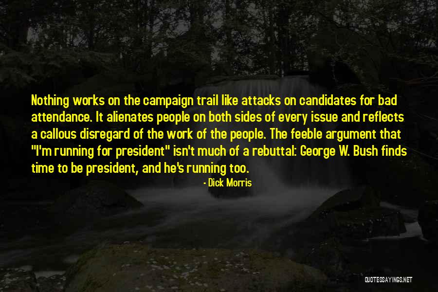 Both Sides Of An Argument Quotes By Dick Morris Both Sides Of An Argument Quotes By Dick Morris