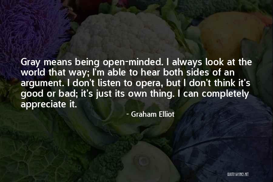 Both Sides Of An Argument Quotes By Graham Elliot Both Sides Of An Argument Quotes By Graham Elliot