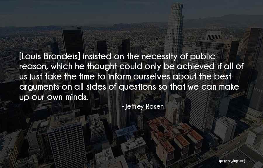 Both Sides Of An Argument Quotes By Jeffrey Rosen Both Sides Of An Argument Quotes By Jeffrey Rosen