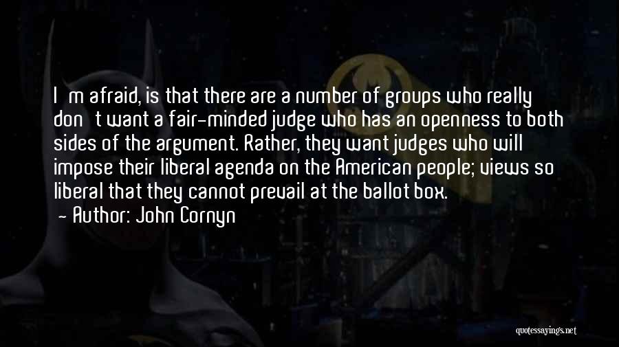 Both Sides Of An Argument Quotes By John Cornyn