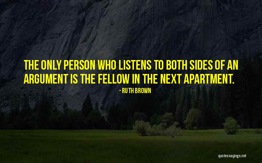 Both Sides Of An Argument Quotes By Ruth Brown Both Sides Of An Argument Quotes By Ruth Brown