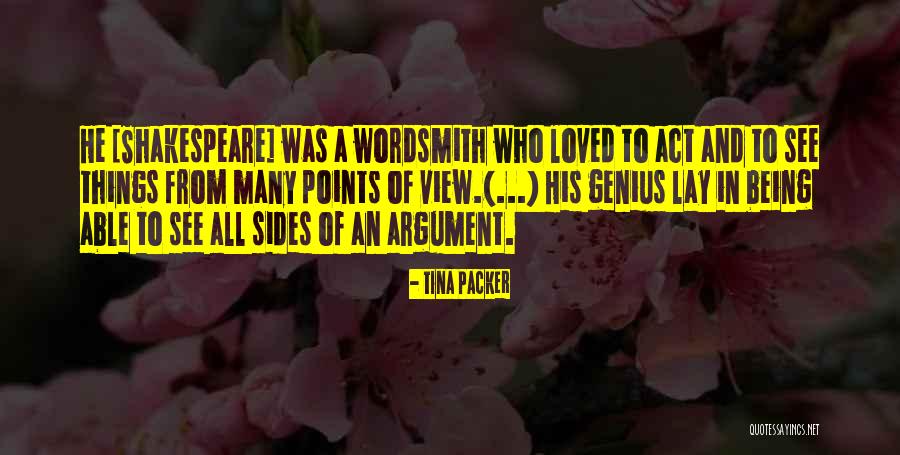 Both Sides Of An Argument Quotes By Tina Packer Both Sides Of An Argument Quotes By Tina Packer