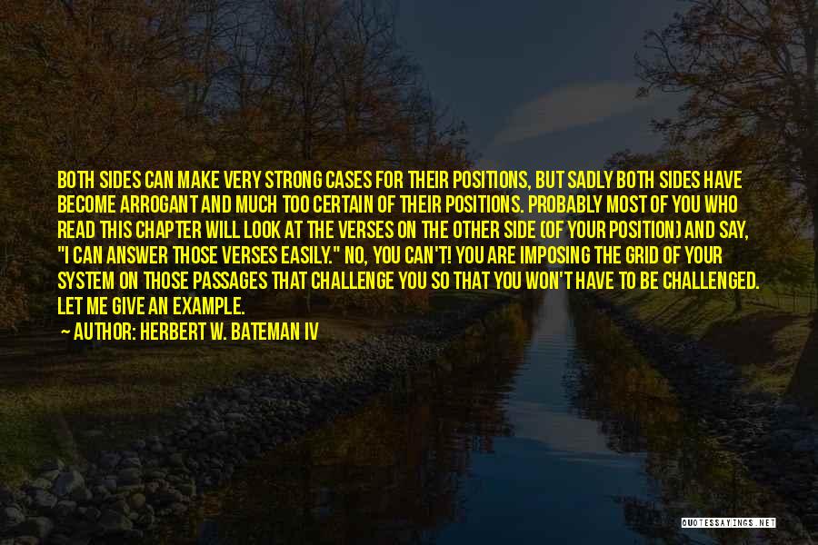 Both Sides Of Me Quotes By Herbert W. Bateman IV